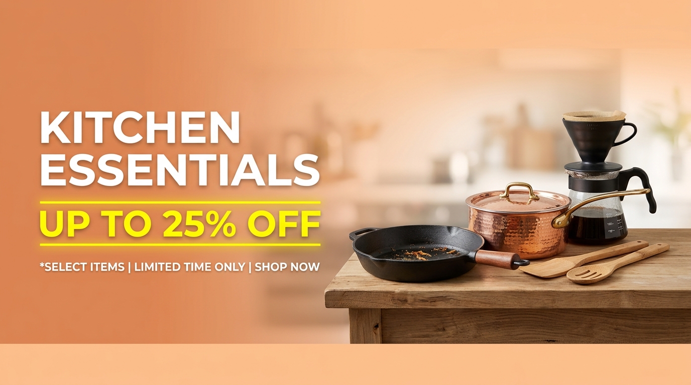 Kitchen essentials - up to 25% off